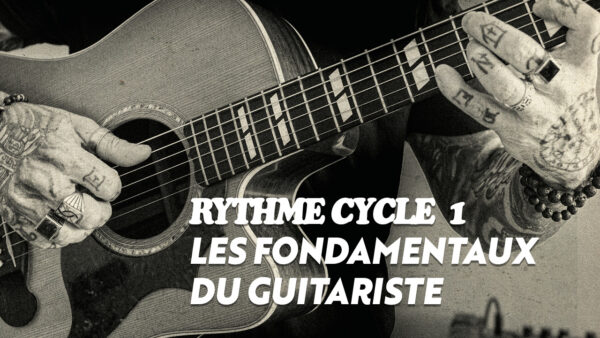 Formation Rythme Cycle 1 - Les fondamentaux du guitariste